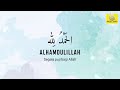 Zikir Alhamdulillah ٱلْحَمْدُ لِلَّٰهِ Pujian Bagi Allah (1000X)