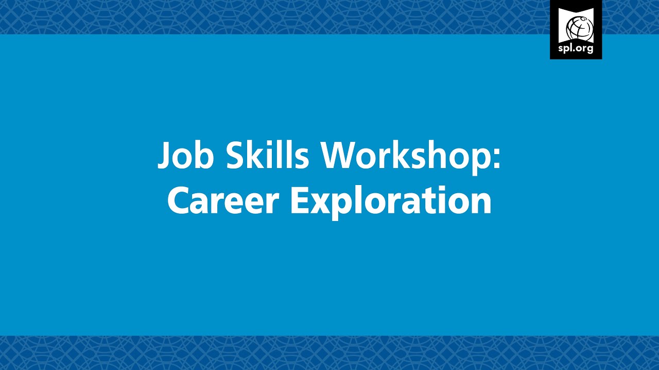 Job Skills Workshop: Career Exploration