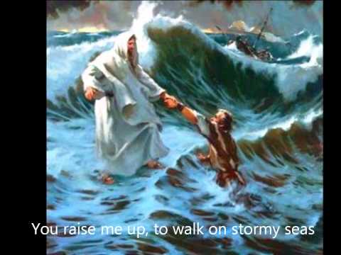 When I am down and ow my soul so weary