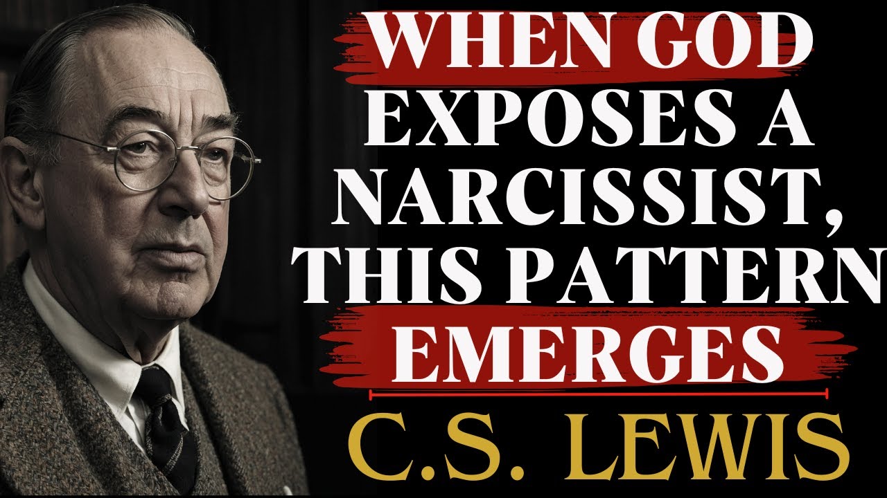 When God Exposes the Narcissist, Expect This Predictable Pattern | C.S Lewis