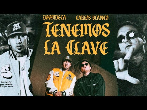 Doom Deca, Carlos Blanco - Tenemos La Clave (Video Oficial)