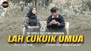 Download lagu Sri Fayola Ft. Pinki Prananda - Lah Cukuik Umua mp3