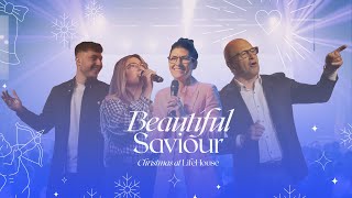 Christmas Carols Service | Beautiful Saviour | LifeHouse Church