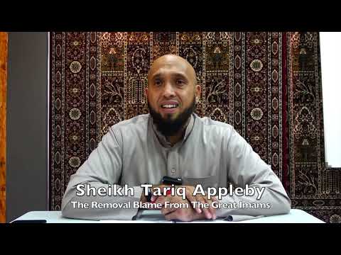 20191108 Sheikh Tariq Appleby : The Removal Blame From The Great Imams