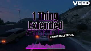 Amerie 1 Thing &quot;Extended Version&quot; // Prod XXXONAKILLSTREAK
