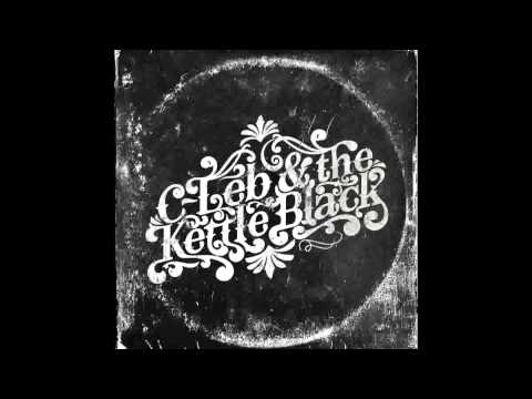 C-Leb & the Kettle Black - Can't Get That Low