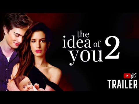 THE IDEA OF YOU 2 - TRAILER GS🎙Solène Pregnant [2025]