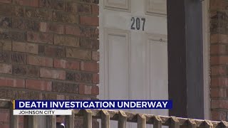 Death Investigation Underway in Johnson City