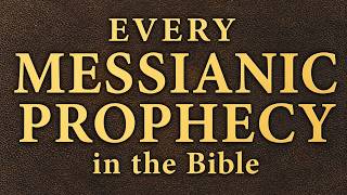 Every Messianic Prophecy in the Bible, Explained From Beginning to End