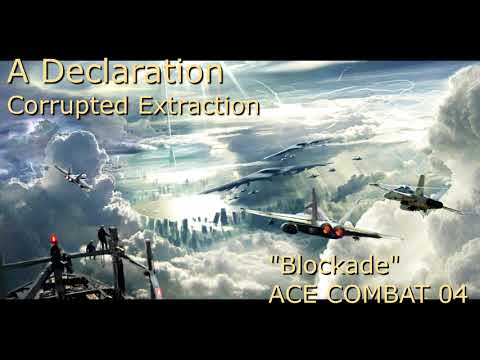 AC04 Corrupted OST - A Declaration, "Blockade"