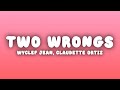 Wyclef Jean Two Wrongs Lyrics Ft Claudette Ortiz