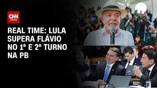 Vídeo: Real Time: Lula supera Flávio em cenários de 1º e 2º turnos na PB | CNN NOVO DIA