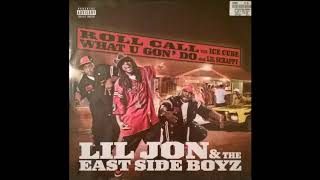 Lil Jon &amp; The East Side Boyz ft. Ice Cube - Roll Call (Radio Edit)