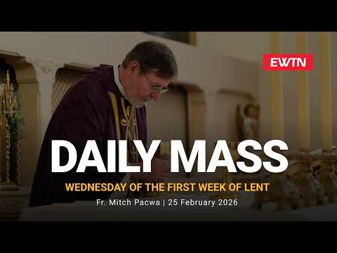 Catholic Daily Mass - Daily TV Mass - February 25, 2026