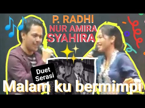 Malam ku bermimpi-P. Radhi Feat Nur Amira Syahira. Nostalgia P. Ramlee dan Saloma.