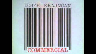 Lojze Krajnčan  - Commercial ( 1987 Experimental Electro Yugoslavia)