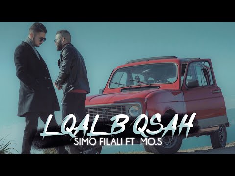 SIMO FILALI ft MO.S  - LQALB QSAH القلب قصاح[ EXCLUSIVE MUSIC VIDEO ]
