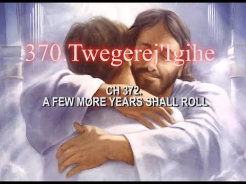 370. Twegerej’ Igihe by Cantate Domino SDA Choir