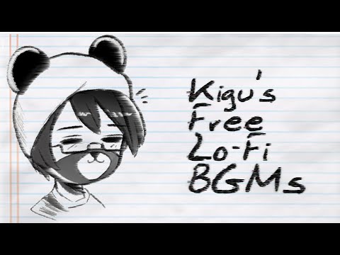 Kigu's Free Lo Fi BGMs: Vol.1 [FREE DOWNLOAD]