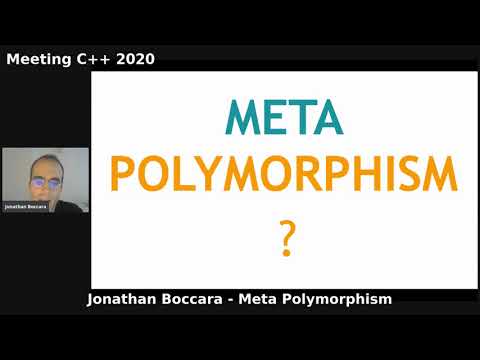 Meta Polymorphism - Jonathan Boccara - Meeting C++ 2020 Opening Keynote