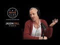 Jason Dill | The Nine Club With Chris Roberts - Episode 83