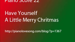 Have Yourself A Merry Little Christmas (Piano Solo + Score)