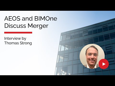 Building Transformations: AEOS and BIMOne Discuss Merger