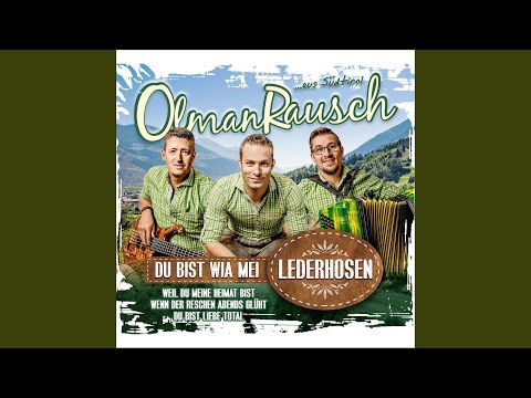 Du bist wia mei Lederhosen