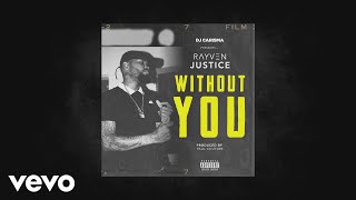 Rayven Justice - Without You (AUDIO)