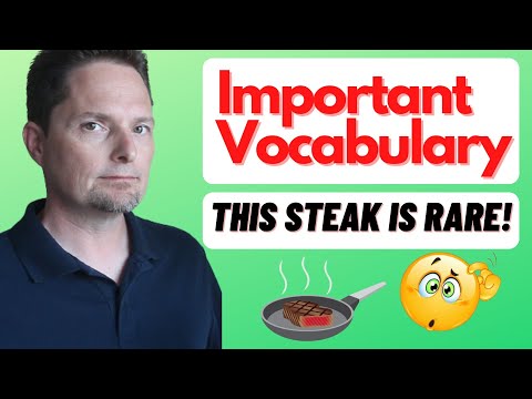 IMPORTANT VOCABULARY / EXAMPLES OF RARE /PRONUNCIATION OF RARE/ORDERING STEAK/AMERICAN PRONUNCIATION