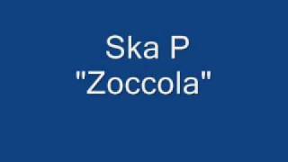 Ska J - Zoccola