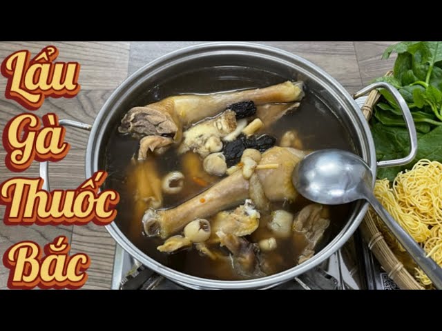 Cách Làm Lẩu Gà Thuốc Bắc