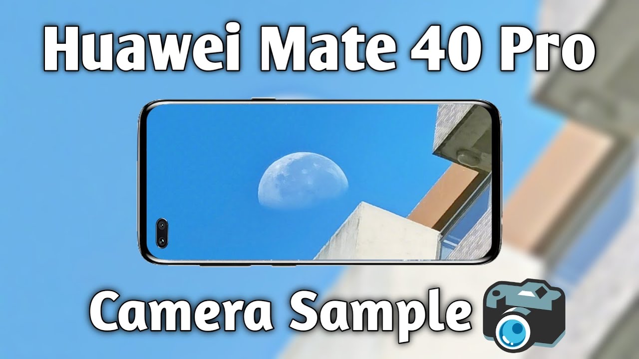 Huawei Mate 40 Pro - CAMERA SAMPLE!
