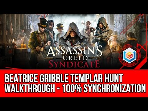 Assassin's Creed Syndicate Beatrice Gribble Templar Hunt Activity Walkthrough - 100% Synchronization