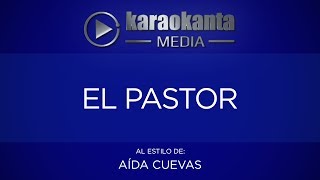 Karaokanta - Aída Cuevas - El pastor(CALIDAD PROFESIONAL)