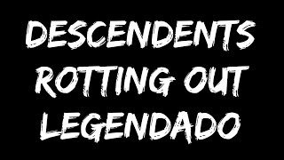 Descendents - Rotting Out (Legendado)