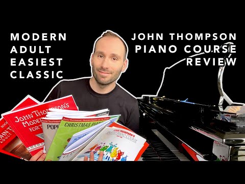 John Thompson Piano Method Course Review - Modern | Adult | Easiest