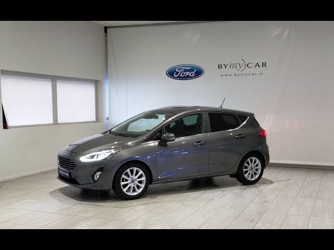 FORD Fiesta 1.0 EcoBoost 100 ch S&S BVM6 Titanium Occasion présentée par Ford BYmy)CAR Fontaine