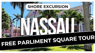 What to Do in Nassau FREE Near the Cruise Port | Parliament Square Tour!