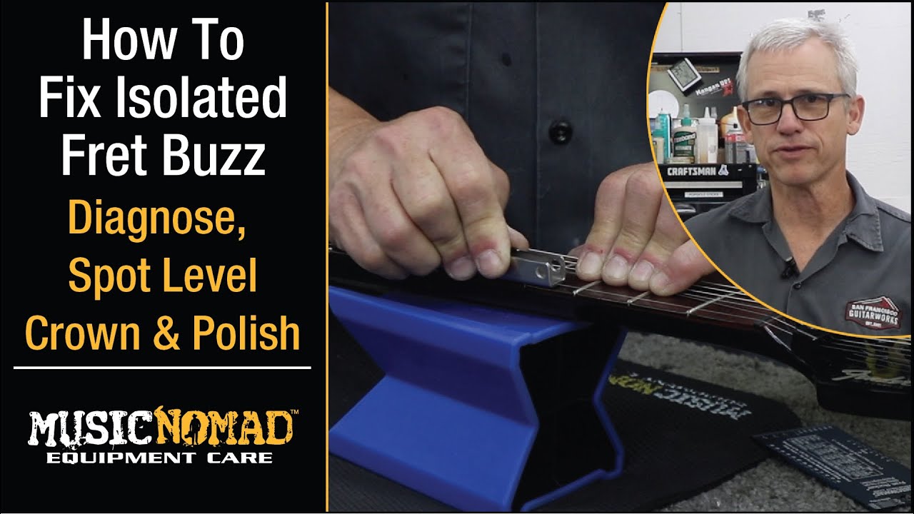 Fix Isolated Fret Buzz. How to Diagnose, Spot Level, Crown & Polish Your Guitar Frets - YouTube