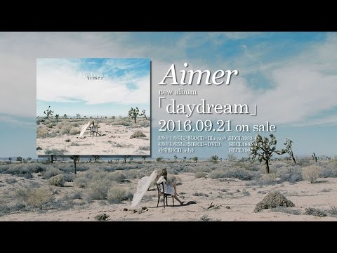 Aimer new album 「daydream」DIGEST（9/21発売）