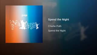 Charlie Puth - Spend the Night (Audio)