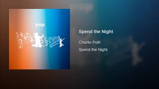 Charlie Puth - Spend the Night (Audio)