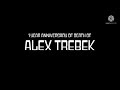 1 YEAR ANNIVERSARY DEATH OF ALEX TREBEK