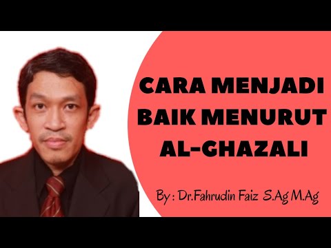 Ngaji Filsafat | Cara Menjadi Baik Menurut Al-Ghazali - Dr.Fahrudin Faiz,M.Ag