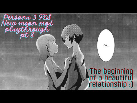 [Persona 3 FES: Highlights Pt. 8] The beginning of a beautiful relationship