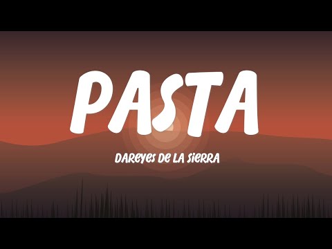 Pasta - Dareyes de la Sierra (LETRA)🎵