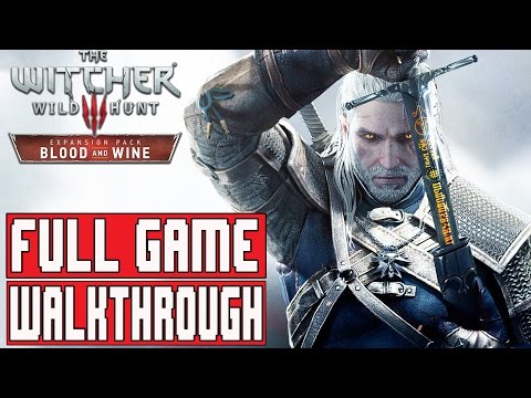 The Witcher 3 Blood and Wine Walklthrough Part 1 FULL Game [1080p] - No Commentary MAIN STORY