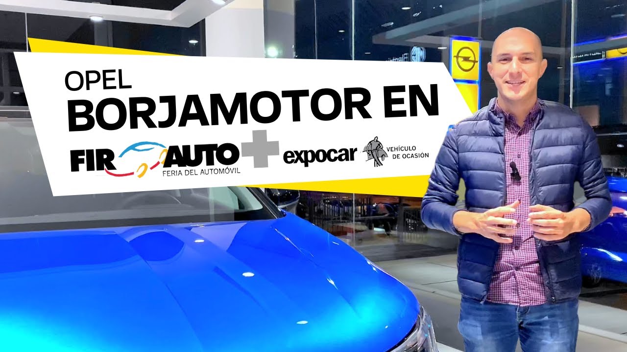 Opel Borjamotor llevará estos coches a Firauto Expocar 2022 | Entradas gratis