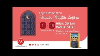 preview picture of video 'Live 08 | Mulia Dengan Manhaj Salaf 8 Ramadhan 1439 | Ustadz Muflih Safitra'